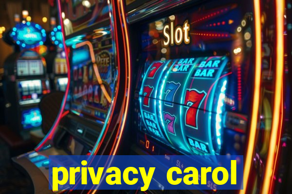 privacy carol